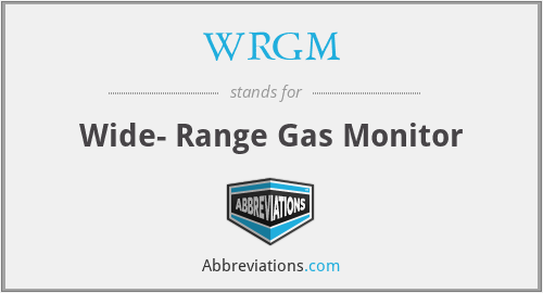 WRGM - Wide- Range Gas Monitor