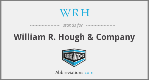 WRH - William R. Hough & Company