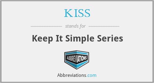 KISS - Keep It Simple Series