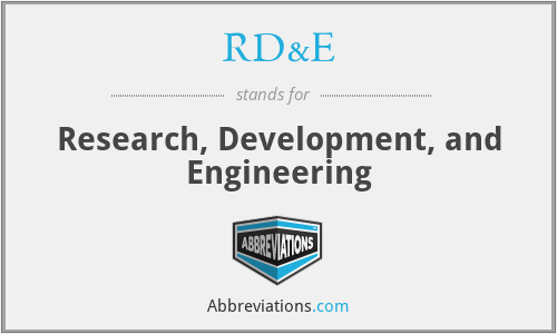 RD&E - Research, Development, and Engineering