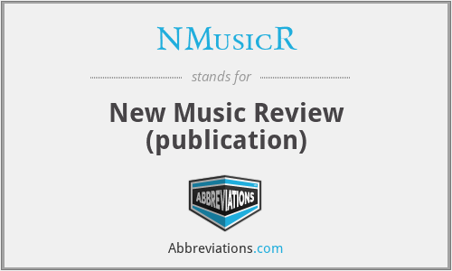 NMusicR - New Music Review (publication)