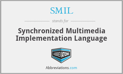 SMIL - Synchronized Multimedia Implementation Language