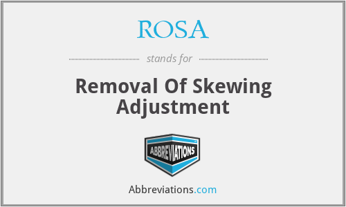 ROSA - Removal Of Skewing Adjustment