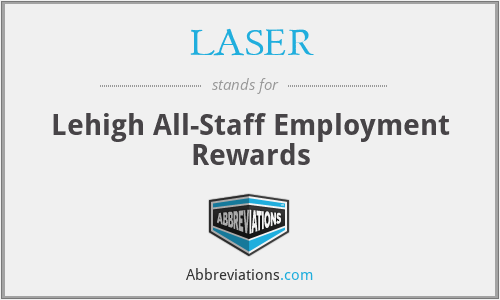 LASER - Lehigh All-Staff Employment Rewards