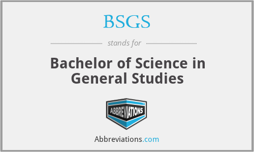 BSGS - Bachelor of Science in General Studies