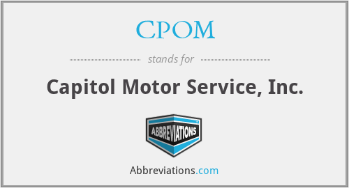 CPOM - Capitol Motor Service, Inc.