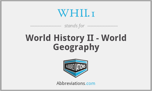 WHII.1 - World History II - World Geography