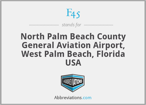 F45 - North Palm Beach County General Aviation Airport, West Palm Beach, Florida USA
