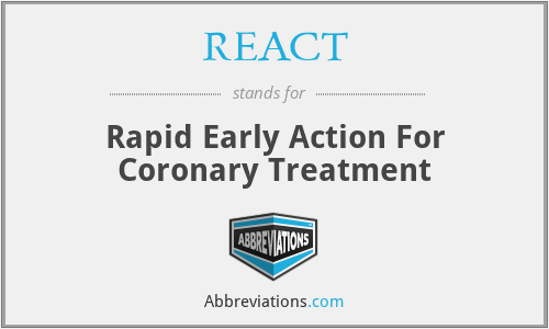 REACT - Rapid Early Action For Coronary Treatment
