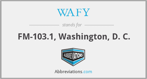 WAFY - FM-103.1, Washington, D. C.