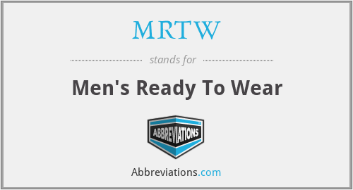 MRTW - Men's Ready To Wear