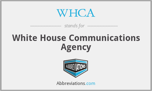 WHCA - White House Communications Agency