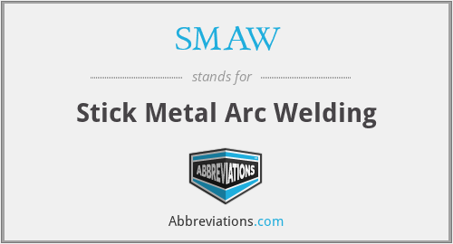 SMAW - Stick Metal Arc Welding