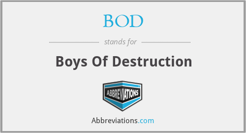 BOD - Boys Of Destruction
