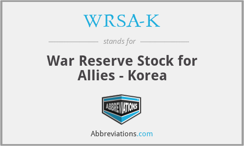 WRSA-K - War Reserve Stock for Allies - Korea