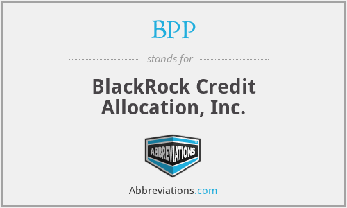 BPP - BlackRock Credit Allocation, Inc.