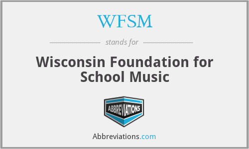 WFSM - Wisconsin Foundation for School Music