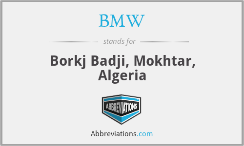 BMW - Borkj Badji, Mokhtar, Algeria