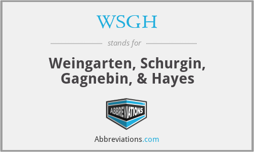 WSGH - Weingarten, Schurgin, Gagnebin, & Hayes