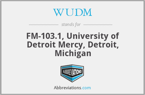 WUDM - FM-103.1, University of Detroit Mercy, Detroit, Michigan