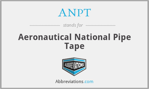 ANPT - Aeronautical National Pipe Tape