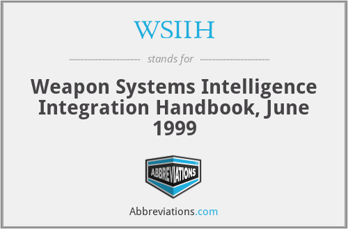 WSIIH - Weapon Systems Intelligence Integration Handbook, June 1999