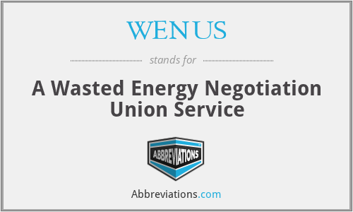 WENUS - A Wasted Energy Negotiation Union Service
