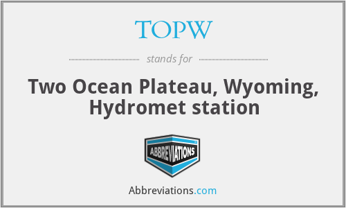 TOPW - Two Ocean Plateau, Wyoming, Hydromet station