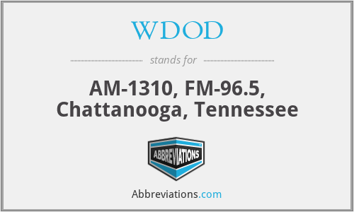 WDOD - AM-1310, FM-96.5, Chattanooga, Tennessee