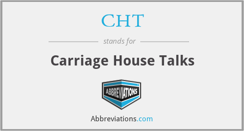 CHT - Carriage House Talks