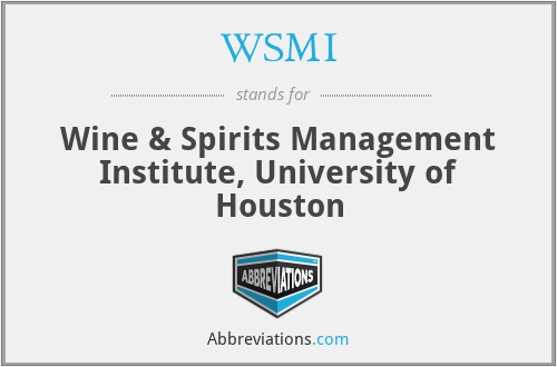 WSMI - Wine & Spirits Management Institute, University of Houston