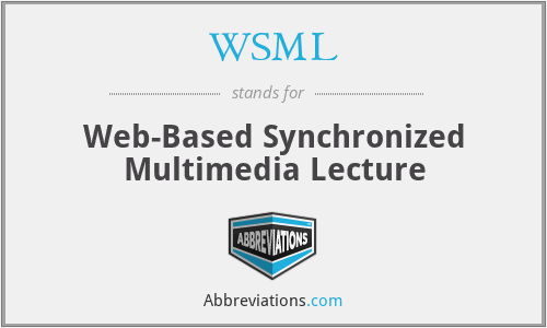 WSML - Web-Based Synchronized Multimedia Lecture