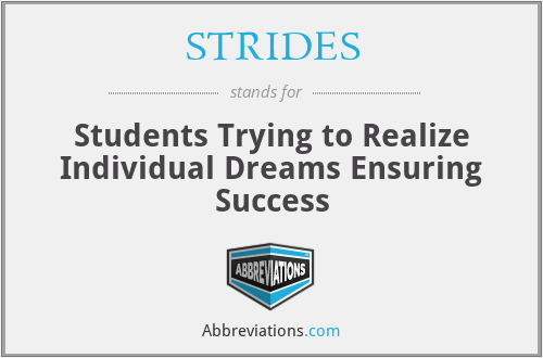 STRIDES - Students Trying to Realize Individual Dreams Ensuring Success