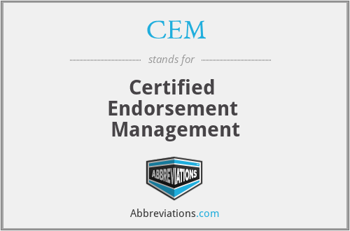 CEM - Certified 
Endorsement 
Management