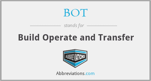 BOT - Build Operate and Transfer