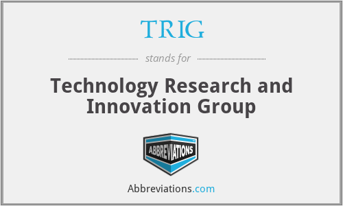 TRIG - Technology Research and Innovation Group