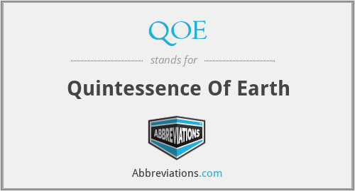 QOE - Quintessence Of Earth