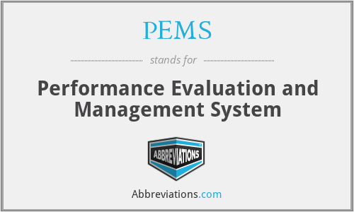 PEMS - Performance Evaluation and Management System