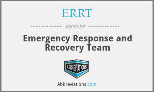ERRT - Emergency Response and Recovery Team
