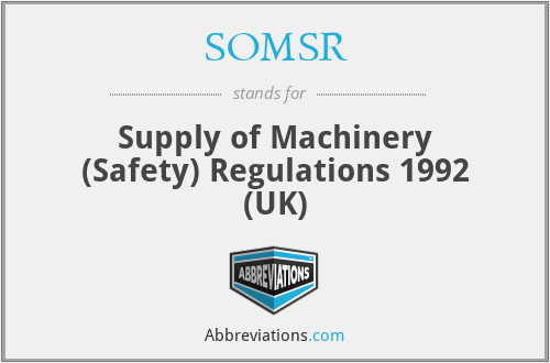 SOMSR - Supply of Machinery (Safety) Regulations 1992 (UK)