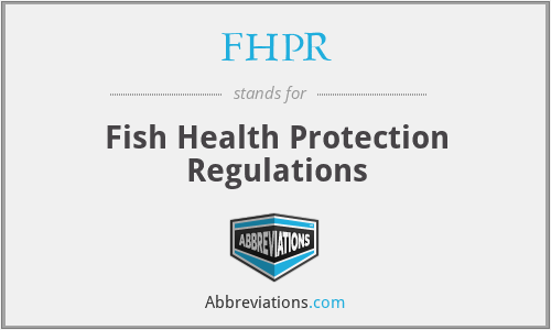 FHPR - Fish Health Protection Regulations