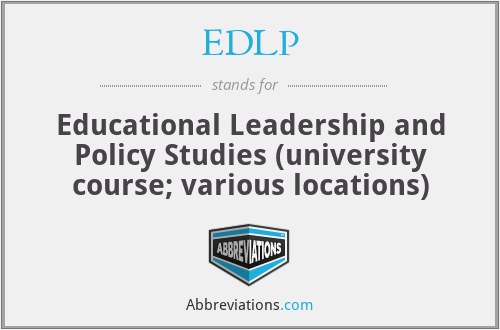 EDLP - Educational Leadership and Policy Studies (university course; various locations)