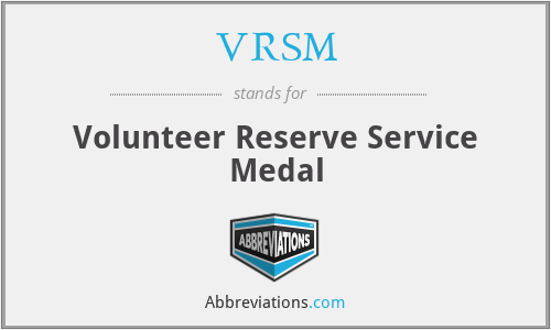 VRSM - Volunteer Reserve Service Medal