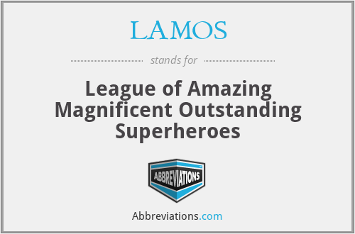 LAMOS - League of Amazing Magnificent Outstanding Superheroes