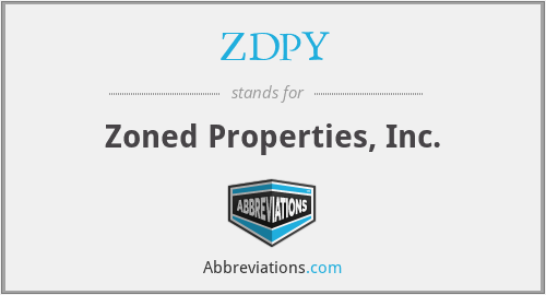 ZDPY - Zoned Properties, Inc.