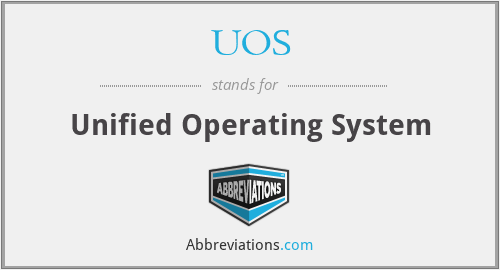 UOS - Unified Operating System