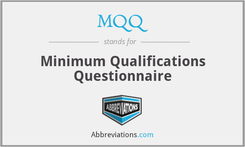 MQQ - Minimum Qualifications Questionnaire