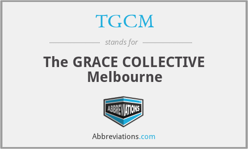 TGCM - The GRACE COLLECTIVE Melbourne