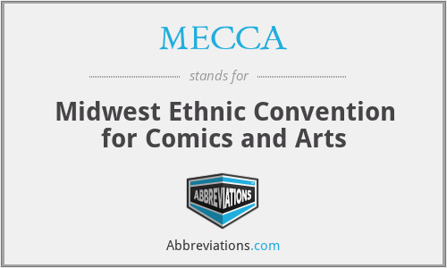 MECCA - Midwest Ethnic Convention for Comics and Arts