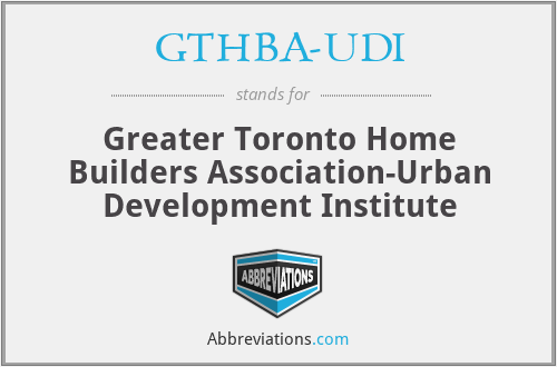 GTHBA-UDI - Greater Toronto Home Builders Association-Urban Development Institute
